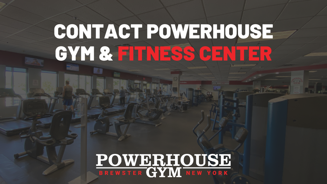 Contact Powerhouse Gym & Fitness Center Powerhouse Brewster